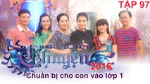 Chuẩn bị cho con vào lớp 1 | NGHÌN LẺ MỘT CHUYỆN | Tập 97 | 28/08/2016