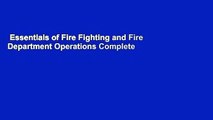 Essentials of Fire Fighting and Fire Department Operations Complete
