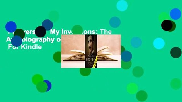 Full version My Inventions: The Autobiography of Nikola Tesla For Kindle
