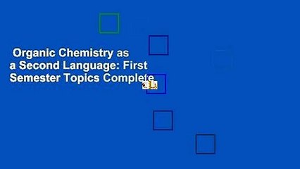 Organic Chemistry as a Second Language: First Semester Topics Complete