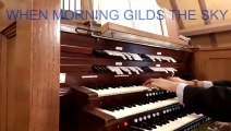 When Morning Gilds The Sky (Pipe Organ With Words)