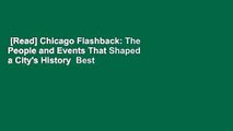 [Read] Chicago Flashback: The People and Events That Shaped a City's History  Best Sellers Rank :