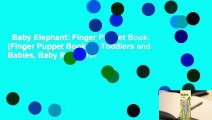 Baby Elephant: Finger Puppet Book: (Finger Puppet Book for Toddlers and Babies, Baby Books for