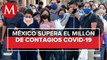 México llega a 98 mil 542 muertes y un millón 6 mil 522 casos de covid-19