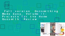 Full version  Gunsmithing Made Easy, Volume II: Projects for the Home Gunsmith  Review