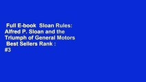 Full E-book  Sloan Rules: Alfred P. Sloan and the Triumph of General Motors  Best Sellers Rank : #3