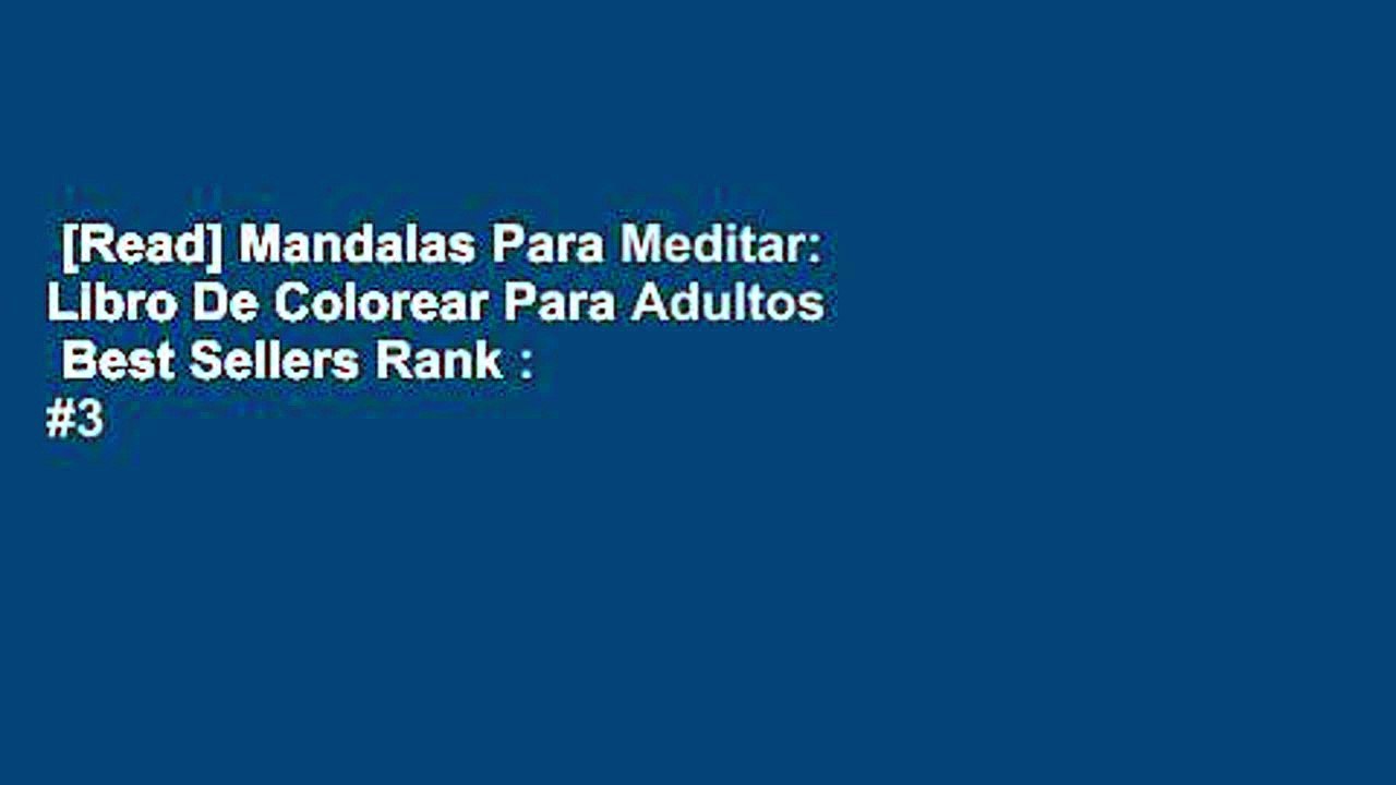 [Read] Mandalas Para Meditar: Libro De Colorear Para Adultos  Best Sellers Rank : #3