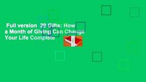 Full version  29 Gifts: How a Month of Giving Can Change Your Life Complete