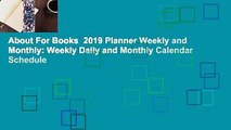 About For Books  2019 Planner Weekly and Monthly: Weekly Daily and Monthly Calendar Schedule