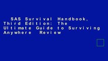 SAS Survival Handbook, Third Edition: The Ultimate Guide to Surviving Anywhere  Review