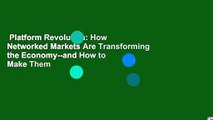 Platform Revolution: How Networked Markets Are Transforming the Economy--and How to Make Them