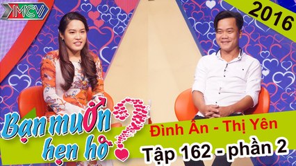 Chuyện hẹn hò bất thành của cô giáo dạy trẻ vui tính | Đình Ân - Thị Yên | BMHH 162