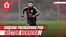Concentración de Héctor Herrera con la Selección Mexicana preocupa al Atlético
