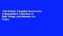 Full E-book  Forgotten Bookmarks: A Bookseller's Collection of Odd Things Lost Between the Pages