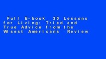 Full E-book  30 Lessons for Living: Tried and True Advice from the Wisest Americans  Review