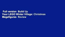 Full version  Build Up Your LEGO Winter Village: Christmas Megafigures  Review