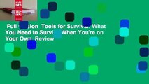 Full version  Tools for Survival: What You Need to Survive When You're on Your Own  Review