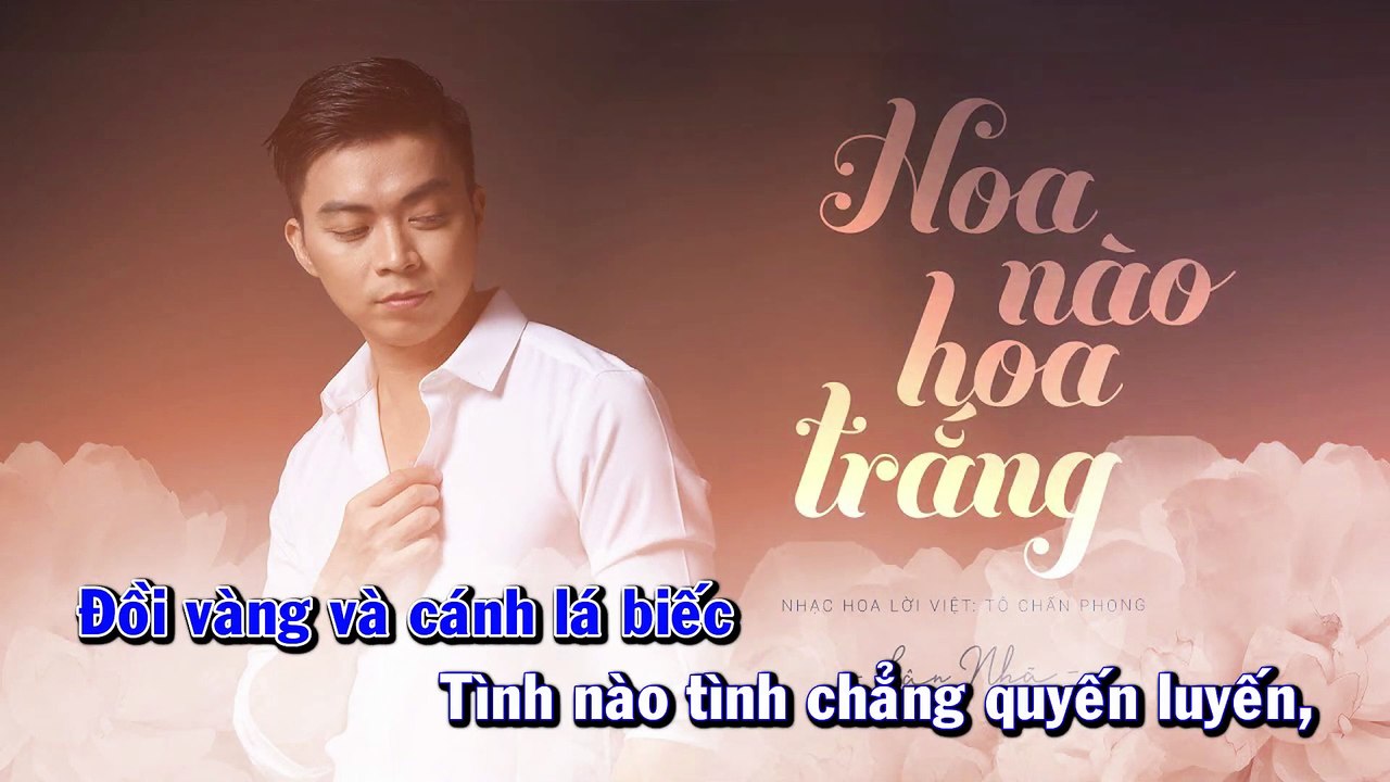 Hoa Nào Hoa Trắng - Lân Nhã