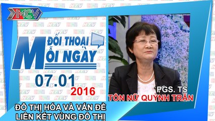 Đô thị hóa và vấn đề liên kết vùng đô thị - PGS.TS. Tôn Nữ Quỳnh Trân | ĐTMN 070116