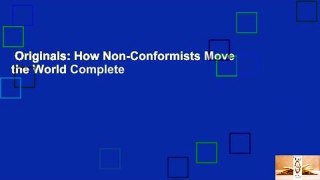 Originals: How Non-Conformists Move the World Complete