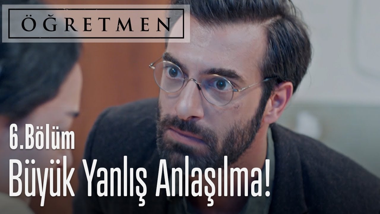 Büyük yanlış anlaşılma - Öğretmen 6. Bölüm