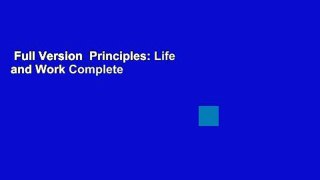 Full Version  Principles: Life and Work Complete