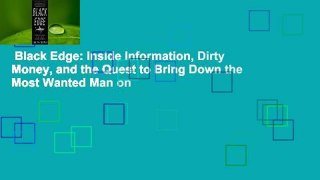 Black Edge: Inside Information, Dirty Money, and the Quest to Bring Down the Most Wanted Man on