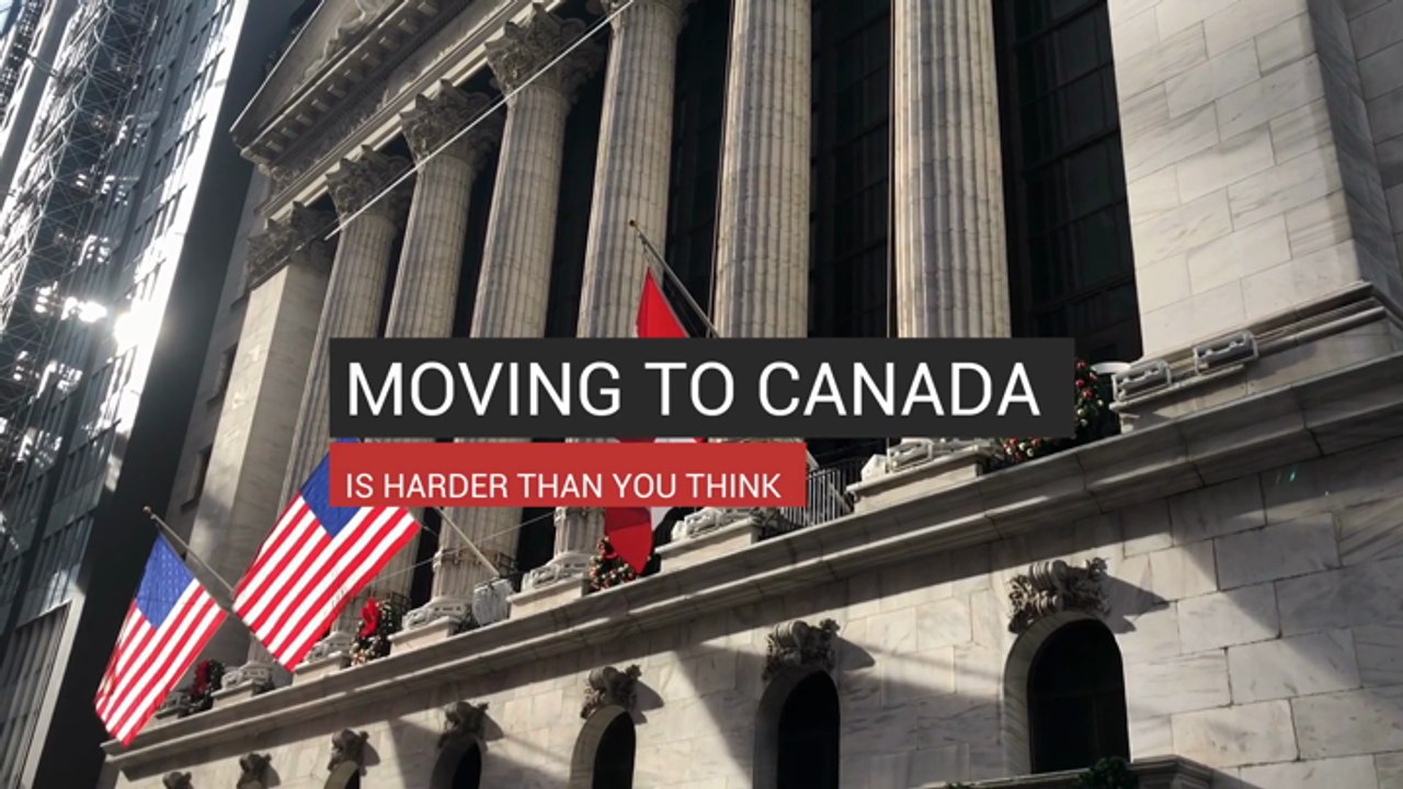 Moving To Canada Is Harder Than You Think