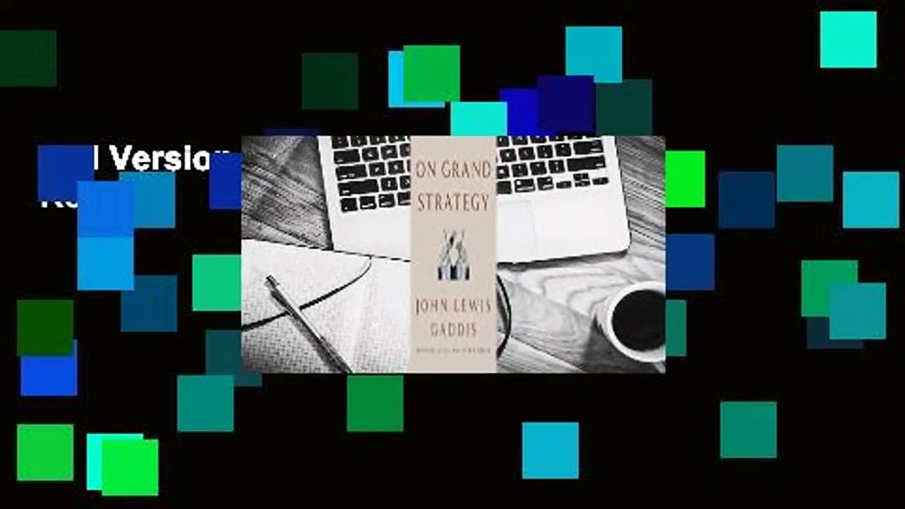 Full Version  On Grand Strategy  Review