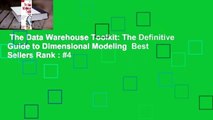 The Data Warehouse Toolkit: The Definitive Guide to Dimensional Modeling  Best Sellers Rank : #4