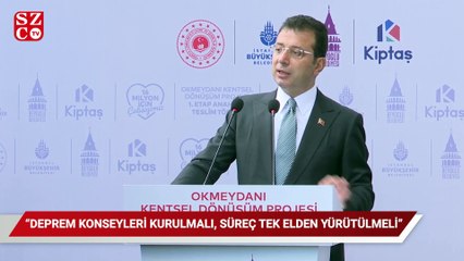 İmamoğlu: “Deprem Konseyleri kurulmalı, süreç tek elden yürütülmeli”