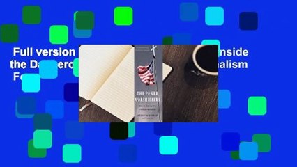 Full version  The Power Worshippers: Inside the Dangerous Rise of Religious Nationalism  For