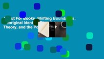 About For Books  Shifting Boundaries: Aboriginal Identity, Pluralist Theory, and the Politics of
