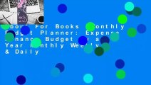 About For Books  Monthly Budget Planner: Expense Finance Budget by a Year Monthly Weekly & Daily
