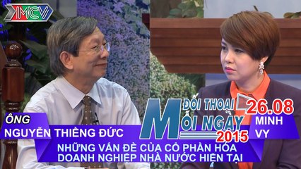 Vấn đề của cổ phần hóa DNNN hiện tại - Nguyễn Thiềng Đức | ĐTMN 260815