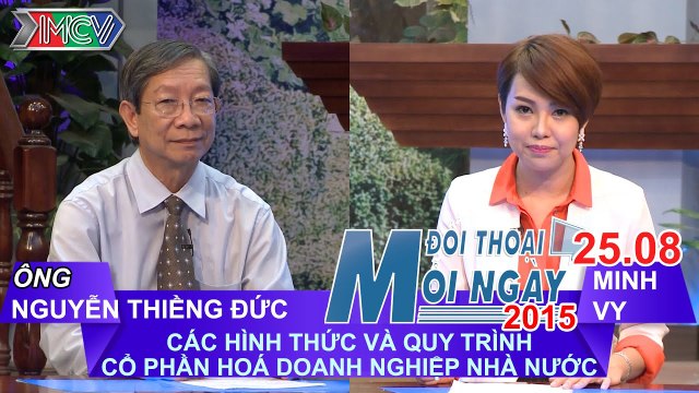 Hình thức và quy trình cổ phần hóa DNNN - Nguyễn Thiềng Đức | ĐTMN 250815