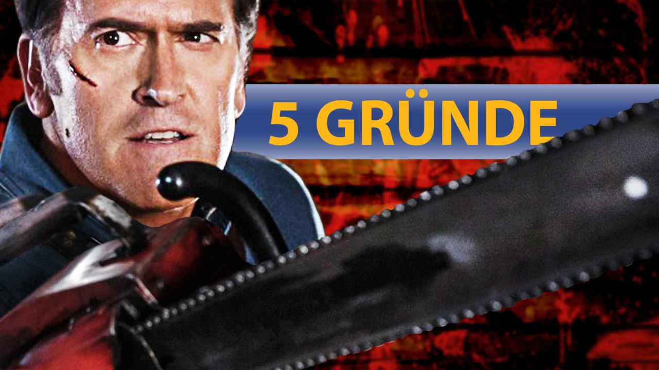 5 GrÃ¼nde Ash VS Evil Dead zu Binge-watchen!