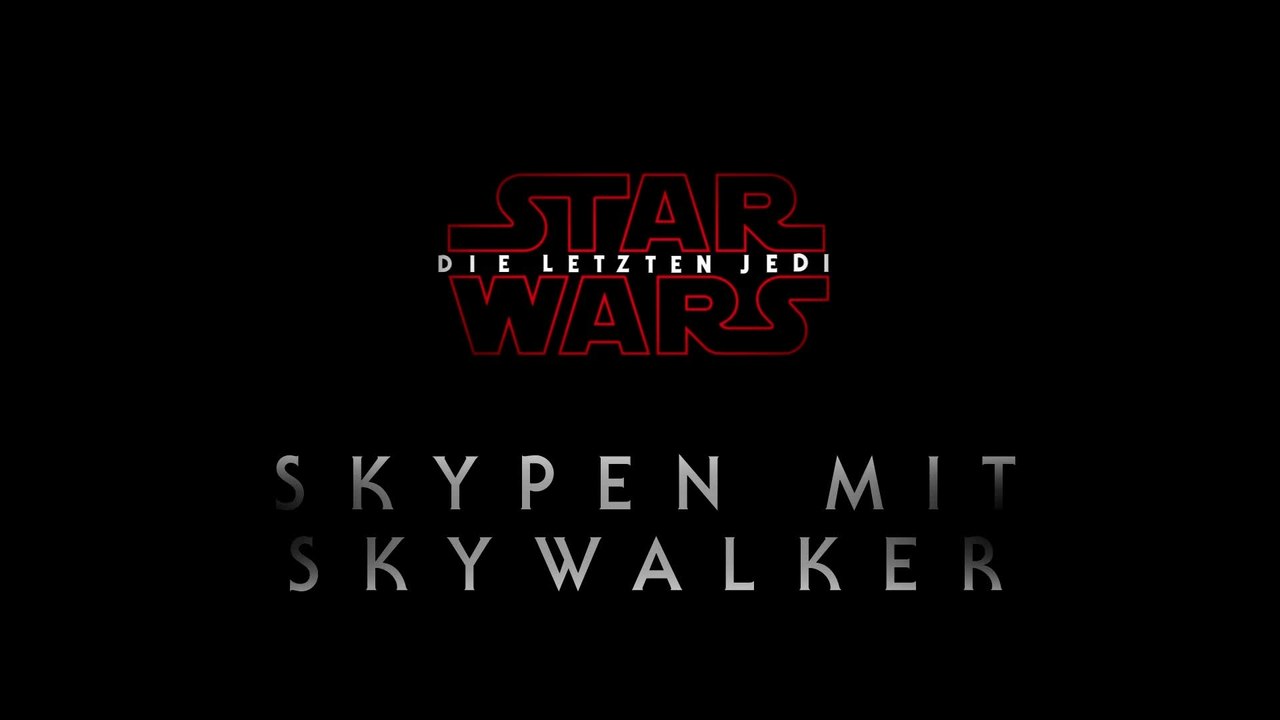 Star Wars Die letzten Jedi - Skypen mit Skywalker (Deutsch) HD