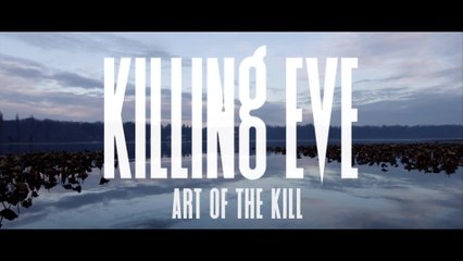 Killing Eve - Featurette 'Art of the Kill' (English) HD