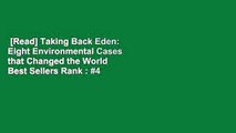 [Read] Taking Back Eden: Eight Environmental Cases that Changed the World  Best Sellers Rank : #4