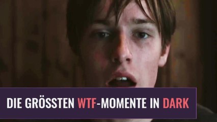 Dark: Unsere 3 grÃ¶ÃŸten WTF-Momente