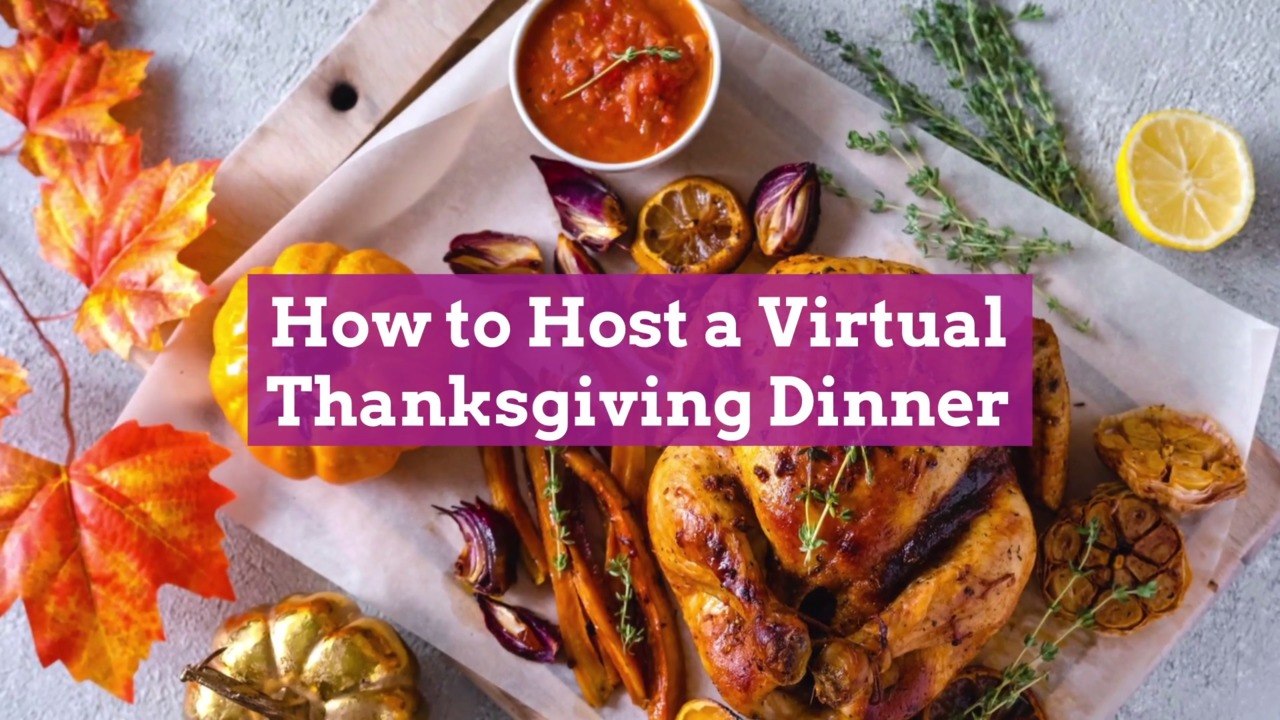 How to Host a Virtual Thanksgiving Dinner