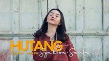 Syahiba Saufa - Hutang | Official Music Video