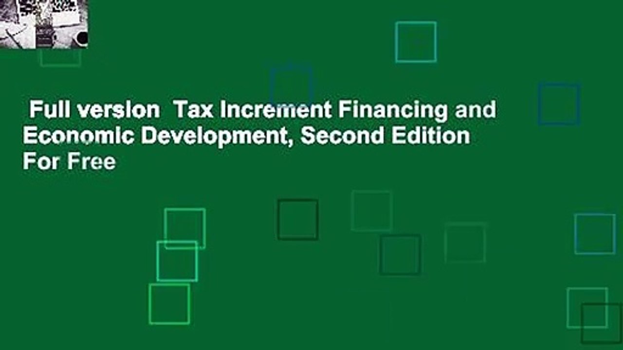 Full version  Tax Increment Financing and Economic Development, Second Edition  For Free