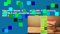 About For Books  Exam Ref 70-480: Programming in HTML5 with JavaScript and CSS3  Best Sellers Rank