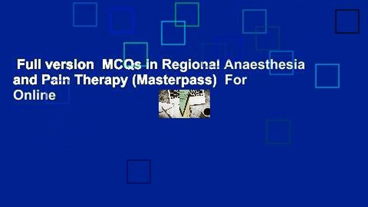 Full version  MCQs in Regional Anaesthesia and Pain Therapy (Masterpass)  For Online