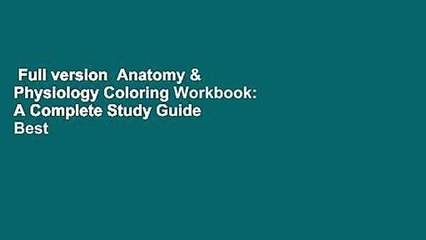 Full version  Anatomy & Physiology Coloring Workbook: A Complete Study Guide  Best Sellers Rank :