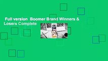 Full version  Boomer Brand Winners & Losers Complete