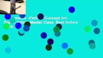 Full version  d'artiste Concept Art: Digital Artists Master Class  Best Sellers Rank : #3