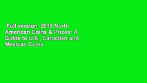 Full version  2019 North American Coins & Prices: A Guide to U.S., Canadian and Mexican Coins